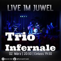Trio Infernale 02.03.